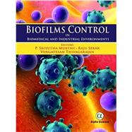 Biofilms Control Biomedical and Industrial Environments