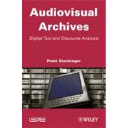 Audiovisual Archives Digital Text and Discourse Analysis
