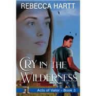 Cry in the Wilderness Christian Romantic Suspense