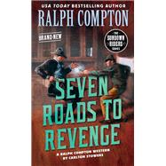 Ralph Compton Seven Roads to Revenge