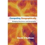 Computing Geographically Bridging GIScience and Geography