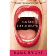 Big Sex Little Death A Memoir