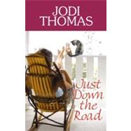 Just down the Road : A Harmony Novel