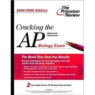 Cracking the AP Biology Exam, 2004-2005 Edition