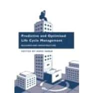 Predictive and Optimised Life Cycle Management: Buildings and Infrastructure