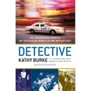 Detective : The Inspirational Story of the Trailblazing Woman Cop Who Wouldn't Quit