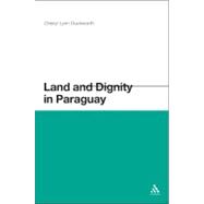 Land and Dignity in Paraguay