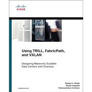 Using TRILL, FabricPath, and VxLAN Designing Massively Scalable Data Centers (MSDC) with Overlays