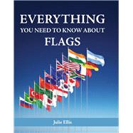 Everything You Need to Know About Flags