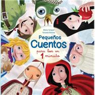 Pequeños cuentos para leer en 1 minuto (Short stories to read in 1 minute) / Short stories to read in 1 minute