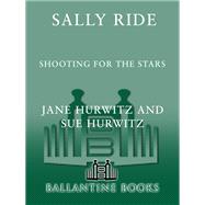 Sally Ride Shooting for the Stars Great Lives Series
