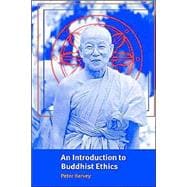 An Introduction to Buddhist Ethics: Foundations, Values and Issues