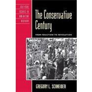 The Conservative Century: From Reaction to Revolution