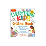The Everything Kids Online Book