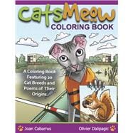 CATSMEOW Coloring Book A Coloring Book Featuring 20 Cat Breeds and Poems of Their Origins
