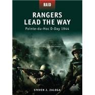 Rangers Lead the Way Pointe-du-Hoc D-Day 1944