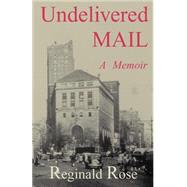 Undelivered Mail : A Memoir