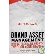 Brand Asset Management Driving Profitable Growth Through Your Brands