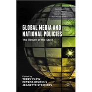 Global Media and National Policies The Return of the State