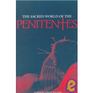 The Sacred World of the Penitentes