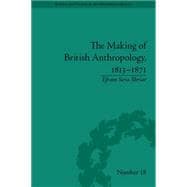 The Making of British Anthropology, 1813û1871