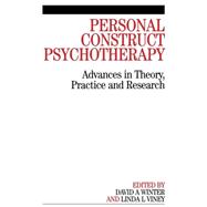 Personal Construct Psychotherapy Advances in Theory, Practice and Research