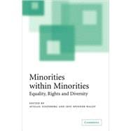 Minorities within Minorities: Equality, Rights and Diversity