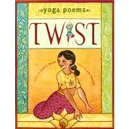 Twist Yoga Poems