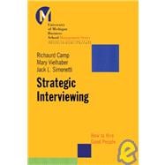 Strategic Interviewing How to Hire Good People