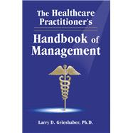 The Healthcare Practitioner's Handbook of Management