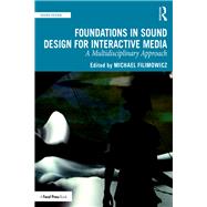 Foundations of Sound Design for Interactive Media: An Interdisciplinary Approach