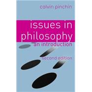 Issues in Philosophy An Introduction, 2nd Edition