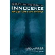 Ghost in the Shell 2: Innocence (Novel - Paperback) After The Long Goodbye