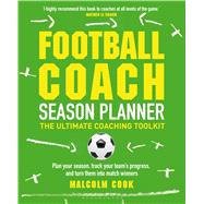 Football Coach Season Planner The Ultimate Coaching Toolkit