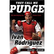 They Call Me Pudge My Life Playing the Game I Love