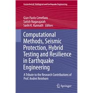 Computational Methods, Seismic Protection, Hybrid Testing and Resilience in Earthquake Engineering