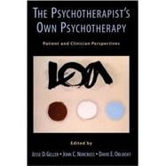 The Psychotherapist's Own Psychotherapy Patient and Clinician Perspectives