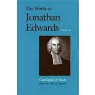 The Works of Jonathan Edwards, Vol. 26; Volume 26: Catalogues of Books