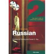 Colloquial Russian 2: The Next Step in Language Learning