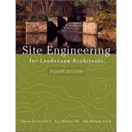 Site Engineering for Landscape Architects, 4th Edition