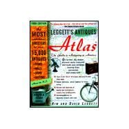 Leggett's Antiques Atlas : The Guide to Antiquing in America