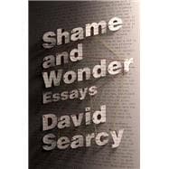 Shame and Wonder Essays