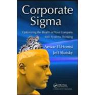 Corporate Sigma: Optimizing the Health of Your Company with Systems Thinking