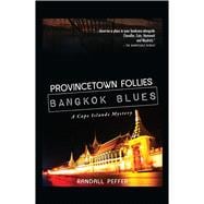 Provincetown Follie Bangkok Blues