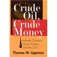 Crude Oil, Crude Money