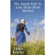 The Amish Path to Love (Four Short Stories)