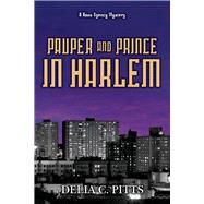 Pauper and Prince in Harlem A Ross Agency Mystery
