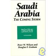 Saudi Arabia: The Coming Storm: The Coming Storm