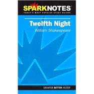 Twelfth Night (SparkNotes Literature Guide),9781586633943