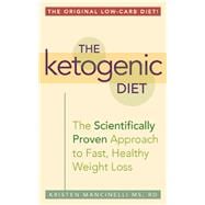 The Ketogenic Diet A Scientifically Proven Approach to Fast, Healthy Weight Loss
